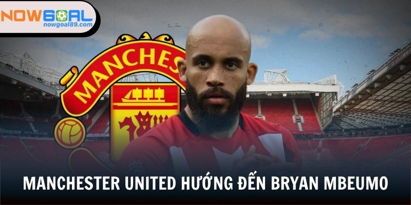 6 Dự Định Chuyển Nhượng Manchester United 2025 1 Chuyển nhượng Manchester United 2025 nhắm đến Bryan Mbeumo