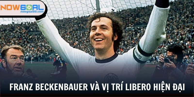 Libero Trong Bóng Đá - Biểu Tượng Của Linh Hồn Phòng Ngự 3 Franz Beckenbauer - Người sản sinh ra vị trí libero hiện đại